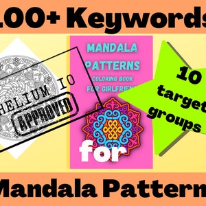 Puede incluir: Un libro rosa con el título "Mandala Patterns Coloring Book for Girlfriends" y un diseño de mandala colorido. El libro está rodeado de un sello blanco que dice "HELIUM IO APPROVED" y una estrella verde con el texto "10 grupos objetivo". La imagen también incluye el texto "100+ Keywords" y "Mandala Patterns".