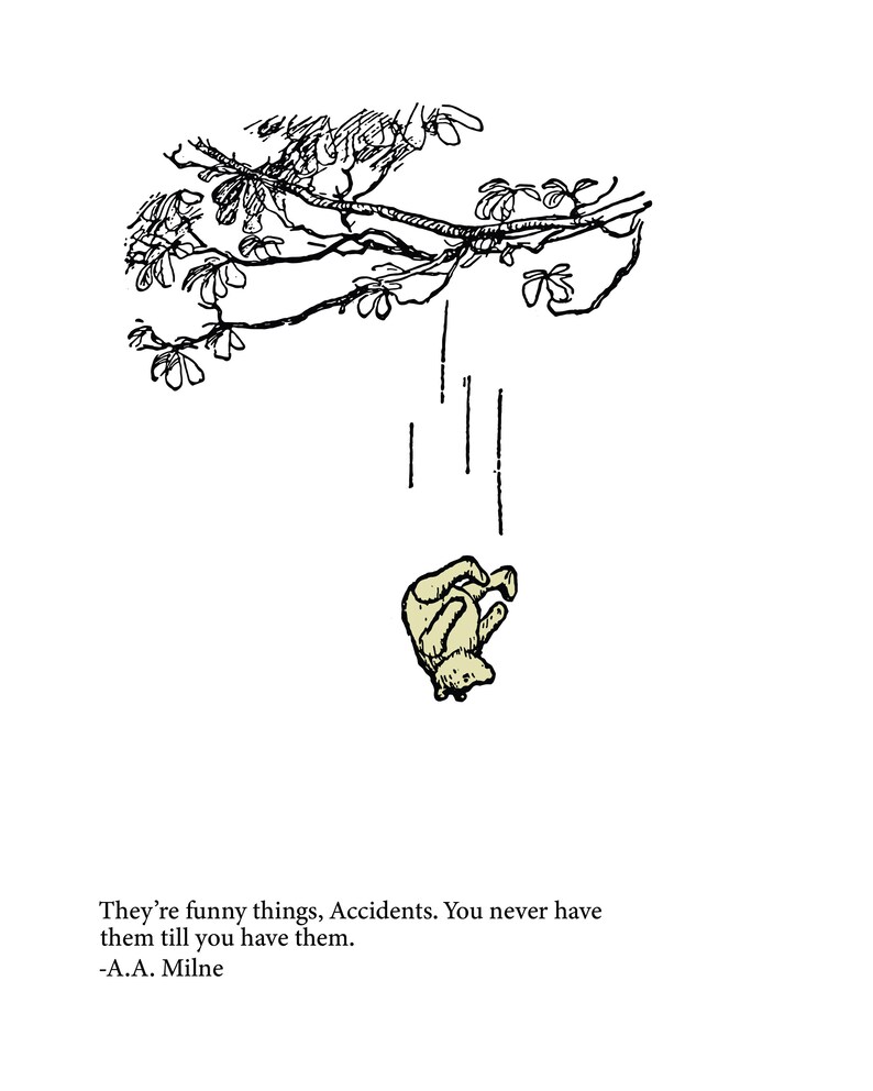 K&ouml;nnte beinhalten: Eine Schwarzwei&szlig;illustration eines B&auml;ren, der von einem Ast f&auml;llt. Die Bildunterschrift lautet "They're funny things, Accidents. You never have them till you have them. -A.A. Milne"
