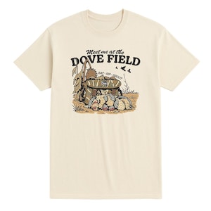 Dove Hunting T-Shirt: Camo Bird Tee - Meet Me At The Dove Field,