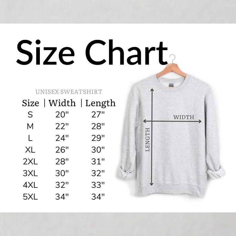 May include: A size chart for a unisex sweatshirt featuring a light grey crewneck sweatshirt on a wooden hanger. The chart lists sizes S through 5XL with corresponding width and length measurements in inches, accompanied by a diagram of the garment.
