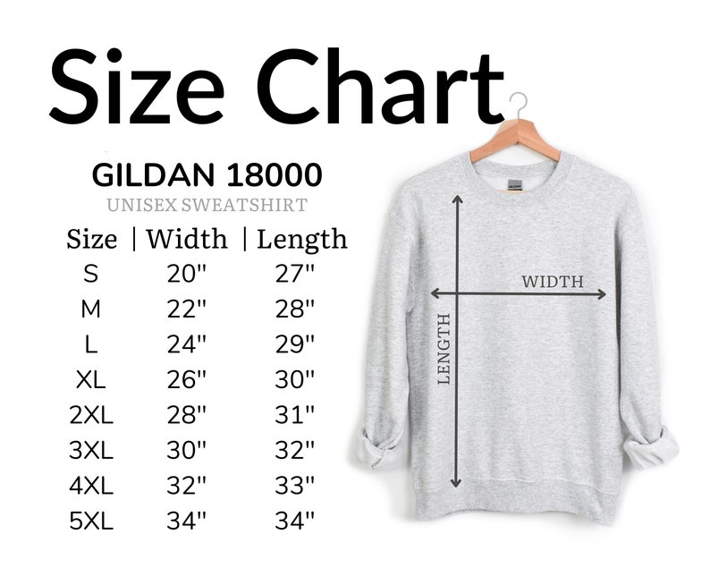 May include: A light grey crewneck sweatshirt on a wooden hanger, accompanied by a size chart for the Gildan 18000 model. The chart lists sizes S through 5XL with corresponding width and length measurements in inches, indicated by arrows.