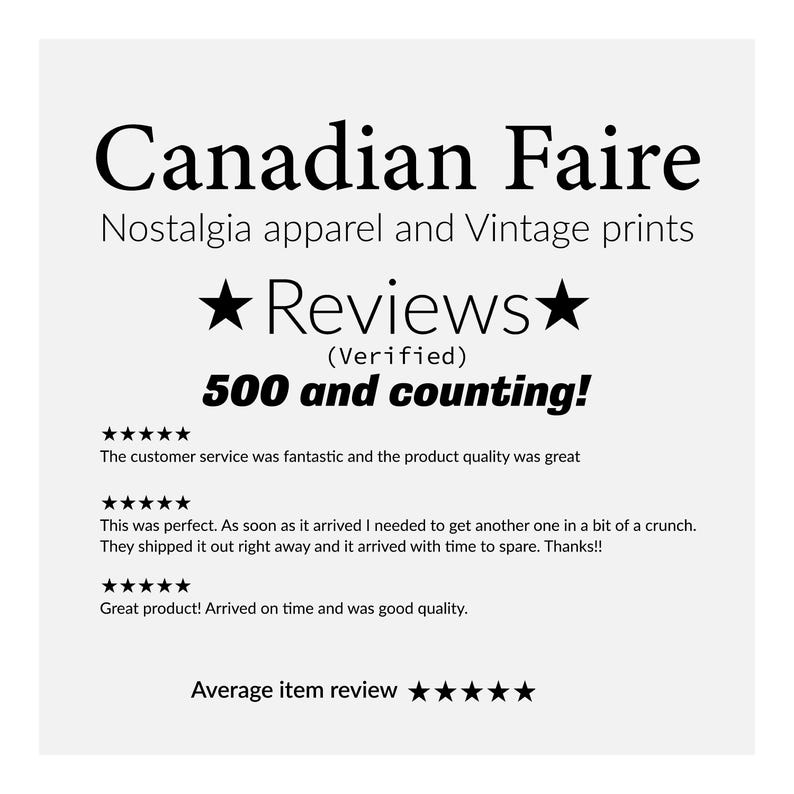 May include: A white graphic display featuring the text Canadian Faire Nostalgia apparel and Vintage prints, followed by Reviews (Verified) 500 and counting! with three five-star customer testimonials and an Average item review five-star rating.