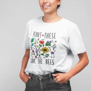 Plant These Save The Bees T-Shirt: Boho Floral Tee