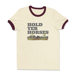 Retro &#39;Hold Your Horses&#39; Ringer Tee - Cowboy Rodeo Unisex T-Shirt