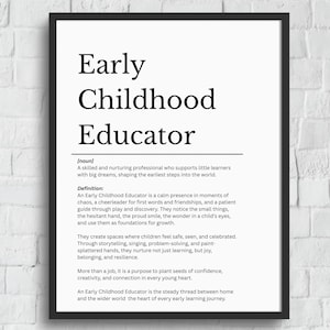 May include: Black framed print with the words "Early Childhood Educator" in a bold, modern font. The print includes a definition of the role, describing the educator's impact on young learners.