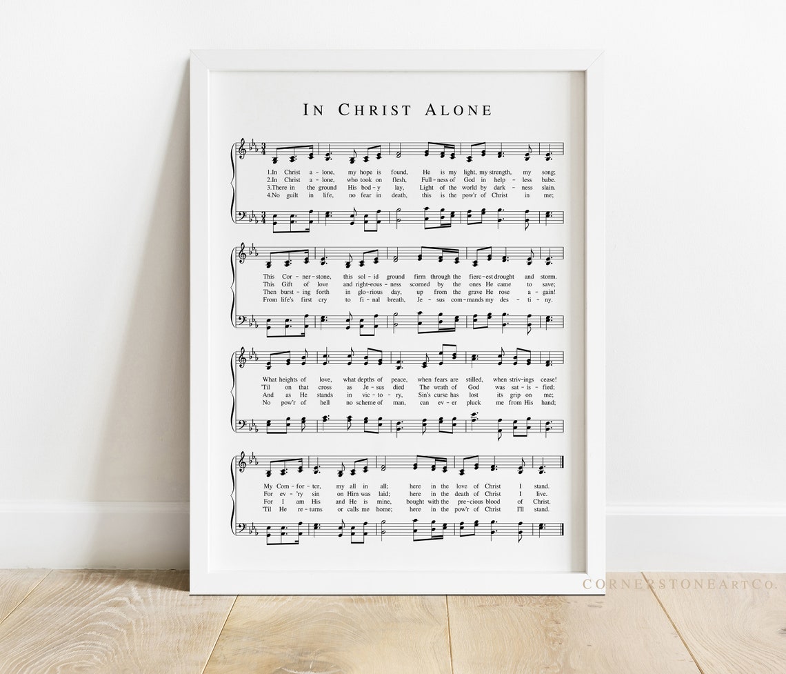In Christ Alone / Hymn Print / Hymn Wall Art / Hymn Sheet - Etsy