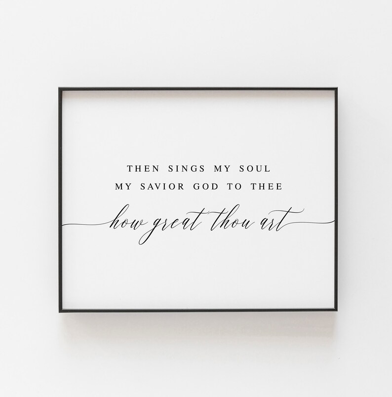 Then sings my soul my savior god to thee how great thou art etsy