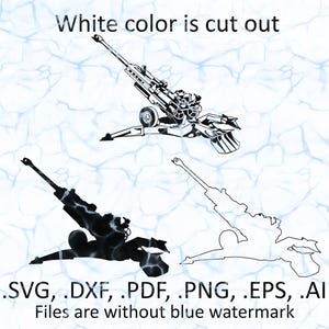 Puede incluir: Arte digital en blanco y negro de un obús de artillería en tres estilos diferentes. El texto "White color is cut out" está encima de las imágenes. Debajo de las imágenes están los formatos de archivo: .SVG, .DXF, .PDF, .PNG, .EPS, .AI. El texto "Files are without blue watermark" está debajo.