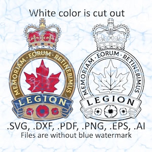 May include: Two Canadian Legion emblem designs are shown, one coloured with a red maple leaf and gold, the other a black outline. Text includes "MEMORIAM EORUM RETINEBIMUS" and "LEGION". The text "White colour is cut out" is also present.