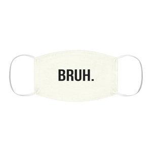 Bruh Face Mask | Meme Face Mask | Pop Culture | Sayings | Quote