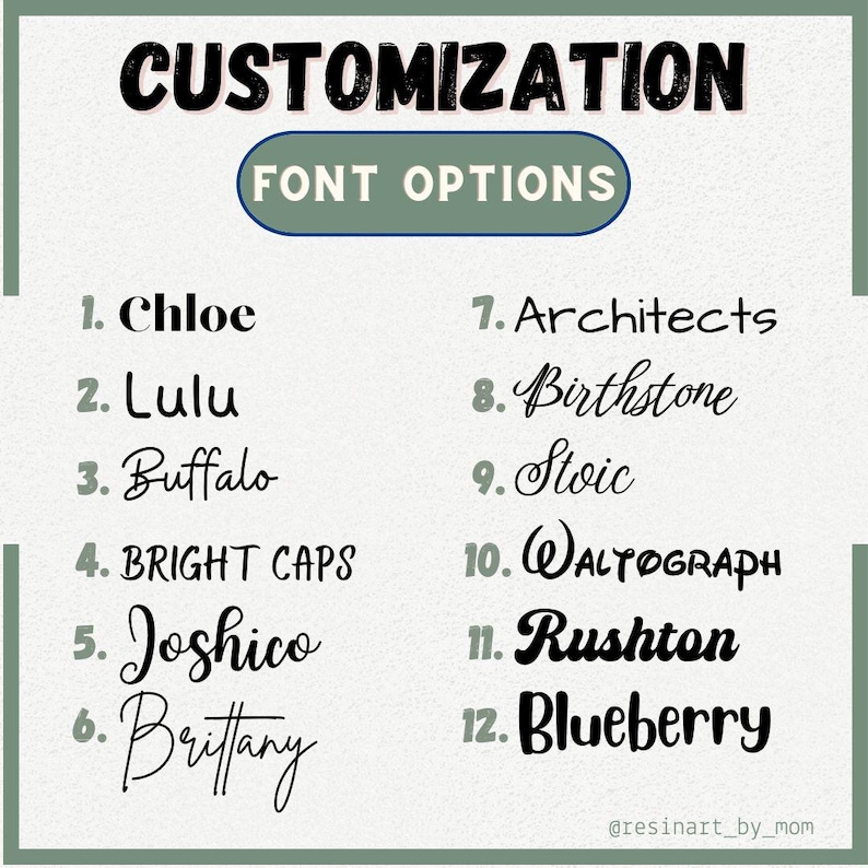 Puede incluir: Un fondo verde claro muestra la palabra "CUSTOMIZATION" sobre una lista de opciones de fuentes. La lista incluye 12 estilos de fuente, cada uno con una palabra de muestra. El texto "FONT OPTIONS" est&aacute; en un &oacute;valo verde. La imagen es de @resinart_by_mom.