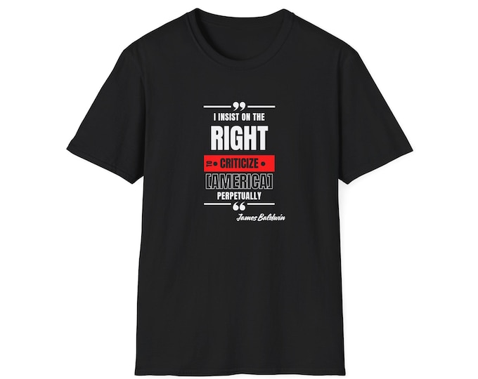 Right to Criticize James Baldwin Quote Tee