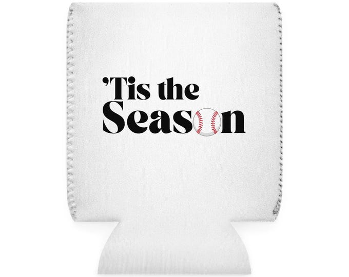 Tis the (Baseball) Season Can Cooler Sleeve | With Custom Team Name