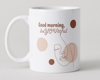 Good Morning beYOUtiful Mug