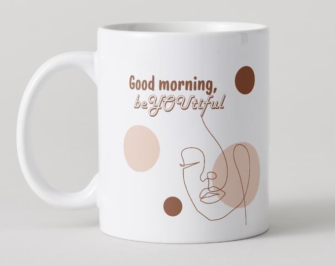 Good Morning beYOUtiful Mug