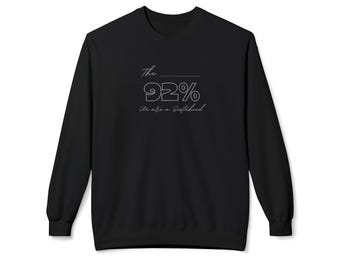 The 92 Percent We are a Sistahood Crewneck Sweatshirt