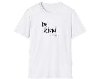 Be Kind of Petty T-Shirt