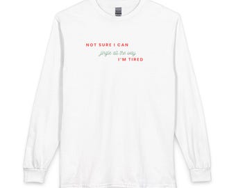 Jingle All the Way Long Sleeve Tee