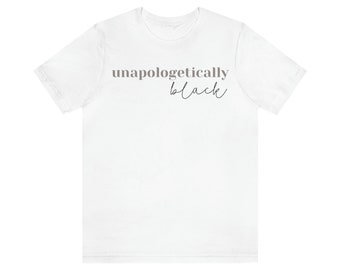 Unapologetically Black Tee