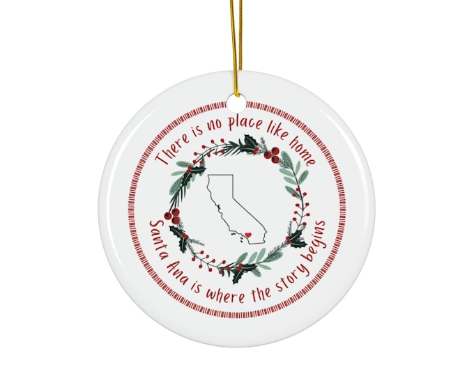 No Place Like Home (Santa Ana) Ornament
