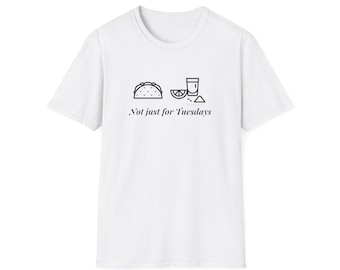 Not Just for Tuesdays Short Sleeve Tee