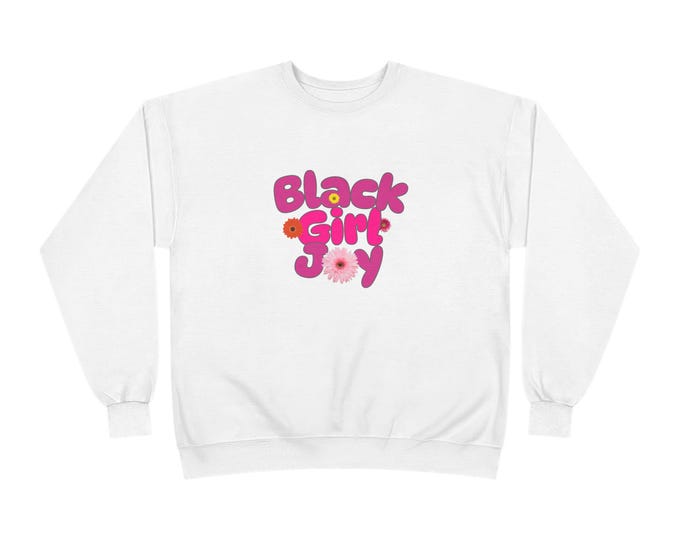 Black Girl Joy Sweatshirt