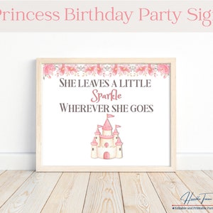 She leaves a little sparkle wherever she goes, Princess Party Signs, Princess 1st Birthday Decorations, Princess Birthday Printables