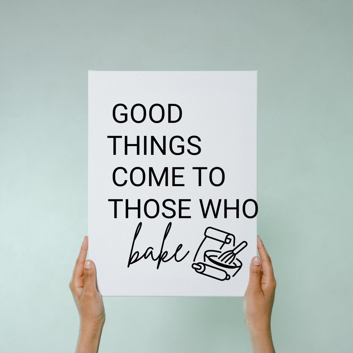 Good Things Come to Those Who Bake Baking Quote/ Baking Gift/ Etsy