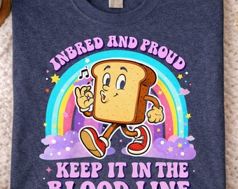 Inbred Proud funny embarrassing inappropriate adult humor   for men and women, cringe joke  ,   novelty text graphic, awkward humor meme