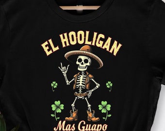 El Hooligan Mas Guapo T-Shirt, St. Patricks Tagest-Shirt, lustiges irisches Stolz-Hemd, Hooligan-Humor-T-Stück, St. Pats Feier, glücklicher Hooligan