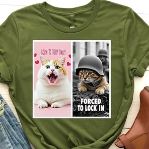 T-shirt mème chat né pour Dilly Dally, chemise mème chat drôle, chemise chat Dilly Dally, humour amoureux des chats, chemise citation drôle de chat,