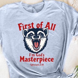 Raccoon First Of All I&#39;m God&#39;s Masterpiece Funny Saying, Hilarious Raccoon, Unique Animal Quote, Funny Gift for Raccoon, God’s Masterpiece