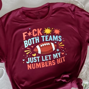 Camiseta engraçada F#ck Ambas as equipes, deixe meus números baterem no futebol, esportes hilários, humor de fã de futebol, citação engraçada de esportes, jogo de futebol