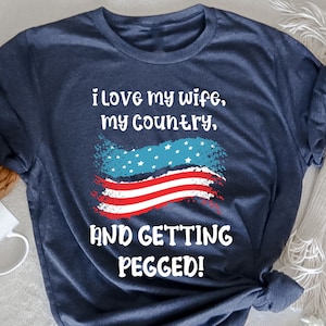 Amo mia moglie il mio paese e ottenere pegged t-shirt, moglie divertente camicia, divertente sarcasmo camicia, regalo divertente per moglie, regalo di anniversario per lui