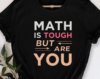 T-shirt wiskunde is moeilijk, maar jij ook, inspirerend T-shirt wiskundeleraar, motiverend wiskundeshirt, cadeau leraar waardering, grappige wiskunde
