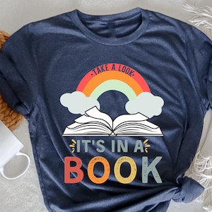 It&#39;s in a Book, Retro Rainbow Shirt, Book Shirt, Bookworm, Reading Shirt, Library Shirt, Reading Book, Book Gift, Book Lover, Funny Book,