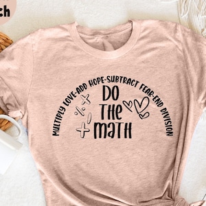 Moltiplica amore Aggiungi speranza t-shirt, regalo insegnante di matematica, regalo per amante della matematica, vestito di matematica, t-shirt amante della matematica, camicia matematica amore, camicia insegnante di matematica,