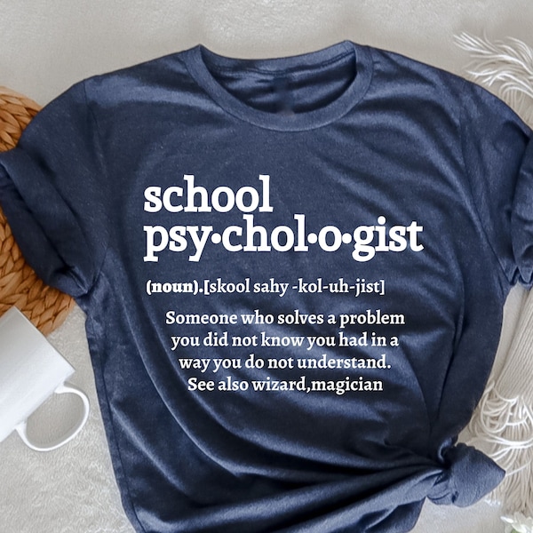 Funny School Psychologist,  School Psych, Psychology Student,  Psychology Graduate, Psychologist Shirt, Psych Shirt, Gifts For NCSP T-Shirt