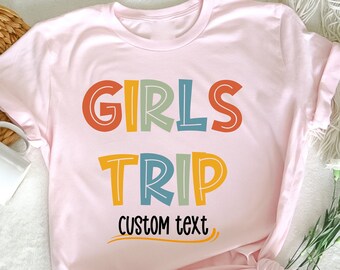 Custom Girls Trip Shirt , Best Friend Gift, Girls Travel, Girls Weekend Shirt , Bachelorette Shirts, Road Trip Shirt , Girls Vacation Tshirt