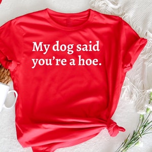 Tell Your Dog I Said Hi Shirt Dog Lovers Quote Funny Gift Tell Your Dog I Said Hi Shirt Dog Lovers Quote Funny Gift
