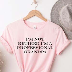 I&#39;m Not Retired Shirt, Retired Shirt, Retirement Gift, Funny Retirement, Retiree Shirt, Awesome Grandpa, Retiree Gift, Retirement Shirts,