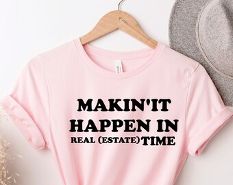 Chemise de temps immobilier, tee-shirt d'agent immobilier, agent immobilier, chemise drôle d'immobilier, chemise de femmes d'agent immobilier, cadeau immobilier