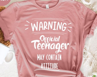 Warning Official Teenager Shirt, Thirteen Years Old Shirt, Birthday Party Shirts,  Official Teenager Shirt, May Contain Attitude Shirt,