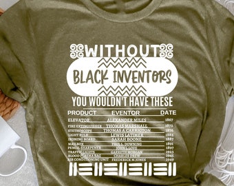 History Of Black Inventors, Black History Month, Black Lives Matter, Black History Shirts, Civil Rights Shirt, Black History Month Gifts