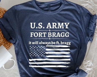 Army Fort Bragg T-Shirt, Army Shirt, Heart Memorial Day, Basic Training It Will Always Be Ft. Bragg T-Shirt, Veterans Day, Memorial Day