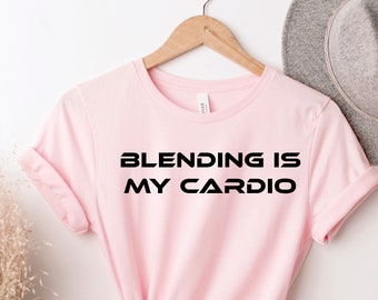 Blending is my Cardio, Makeup Shirt, Makeup Artist Shirt, Mascara Shirt, Makeup Lover Gift, Lipstick Foundation Eyeliner, Makeup Artist Gift