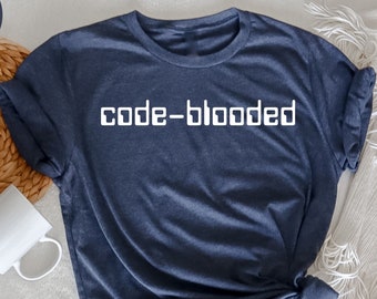 Code-Blooded Shirt, Computer Science Tech Entwickler, IT T-Shirt, Software Engineer Shirt, Programmierer Shirt, Lustiger Code, Programmierer Shirt