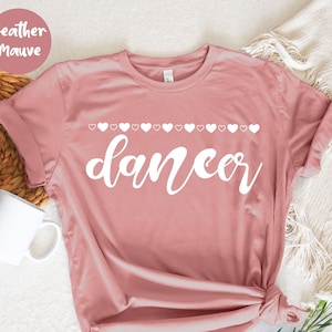 Dancer Shirt, Dancer Shirt With Hearts, Dance Tshirt, Dance Lover Shirt, Dance Team Matching Shirts , Gift for Dancer , Future Dancer Gift