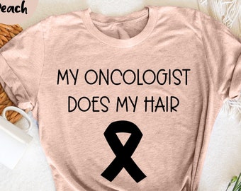 Mijn oncoloog doet mijn haar Shirt, Cancer Survivor Gift, Chemo T-Shirt, Funny Cancer Shirt, Cancer Survivor Tshirt, Chemotherapie T-Shirt