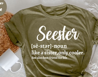 Divertente Seester Definition T-Shirt, Seester Noun, Seester Cute, Little Sister Shirt, Sister Birthday Gifts, Best Sister Gift, Best Friend Gift